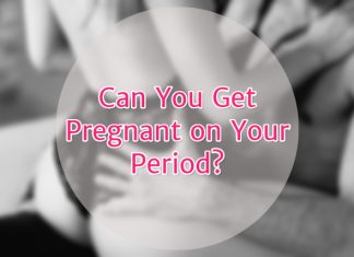 Can You Get Pregnant on Your Period?