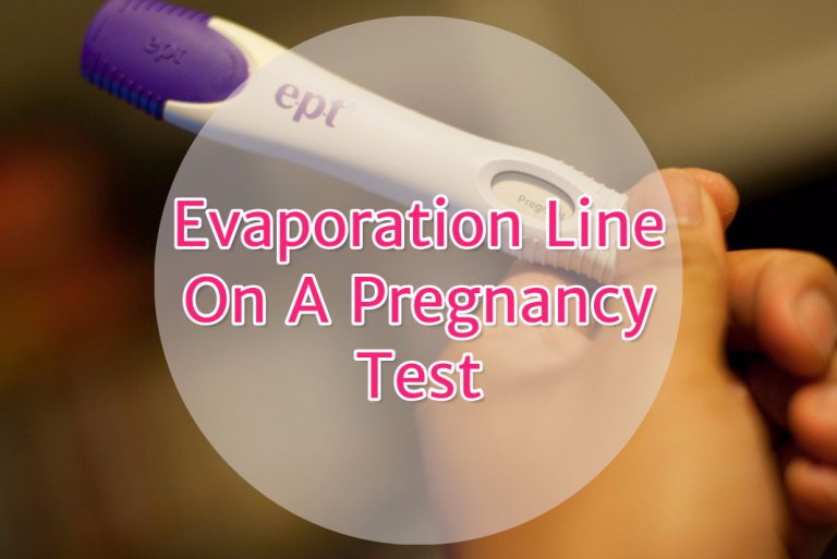 What Is An Evaporation Line On A Pregnancy Test