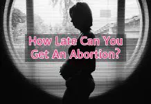 How Late Can You Get An Abortion?