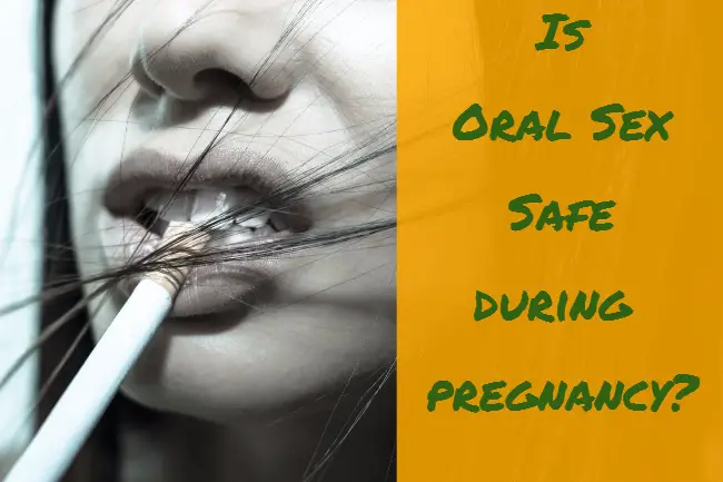 Is Oral Sex Safe During Pregnancy? Oral Sex During Pregnancy