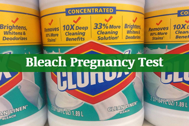 Bleach Pregnancy Test