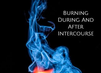 Causes of burning during and after intercourse