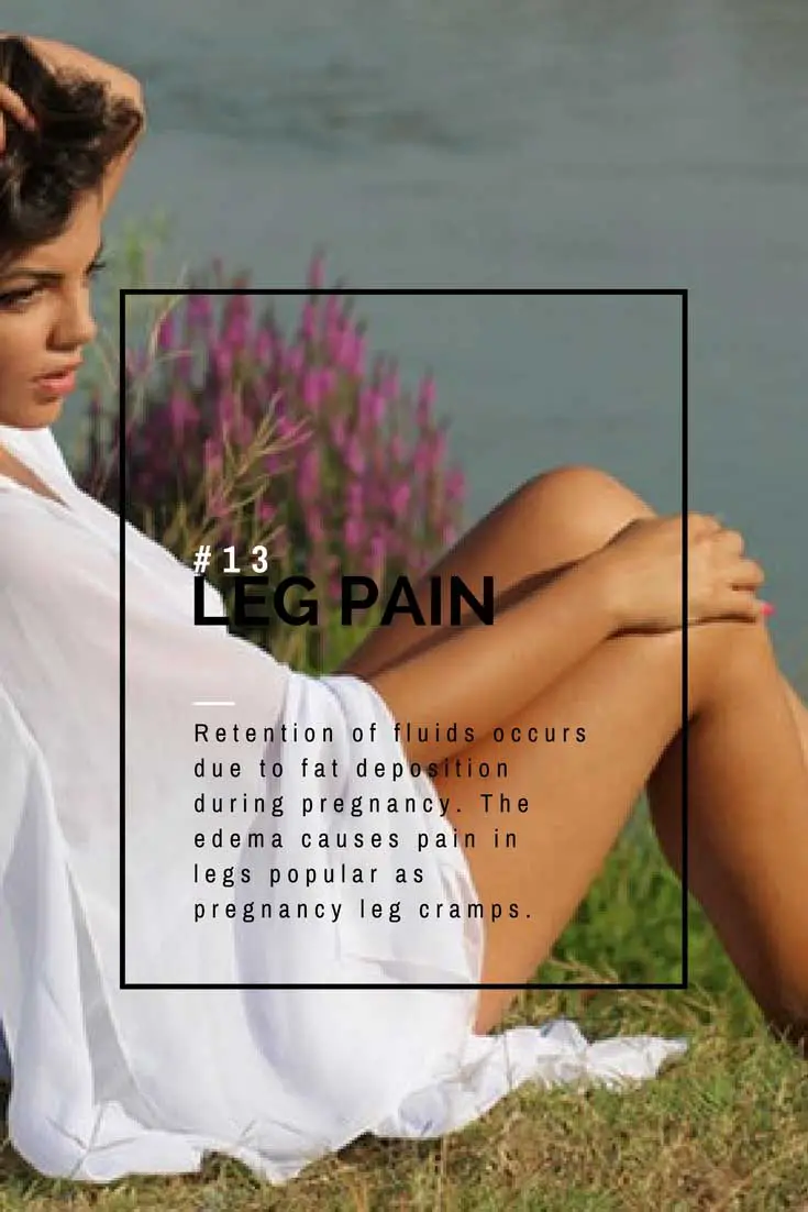 Early signs of pregnancy before missed period include leg pain because of the hormonal gush in body.