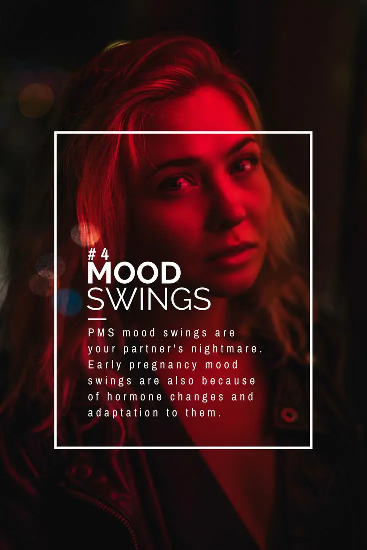 During pregnancy, a woman experiences mood swings.