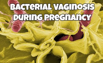 Bacterial Vaginosis During Pregnancy