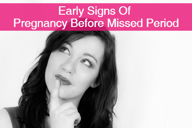 Early Signs Of Pregnancy Before Missed Period