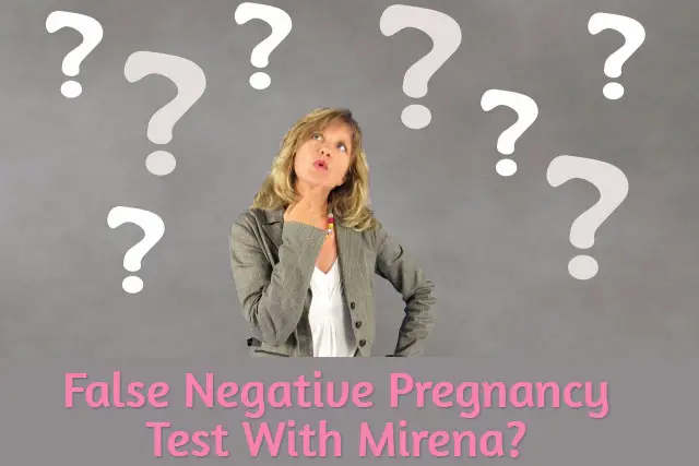 False Negative Pregnancy Test With Mirena