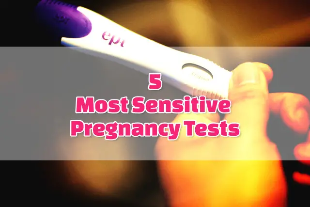 Most Sensitive Pregnancy Test