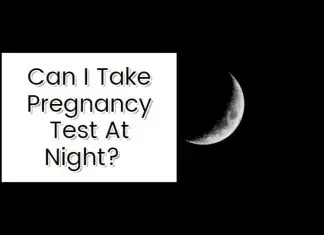 Can I Take Pregnancy Test At Night?