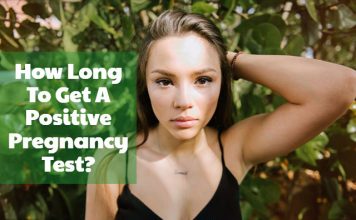 How Long To Get A Positive Pregnancy Test?