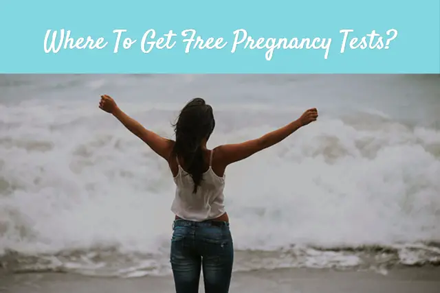 Where to get free pregnancy tests?
