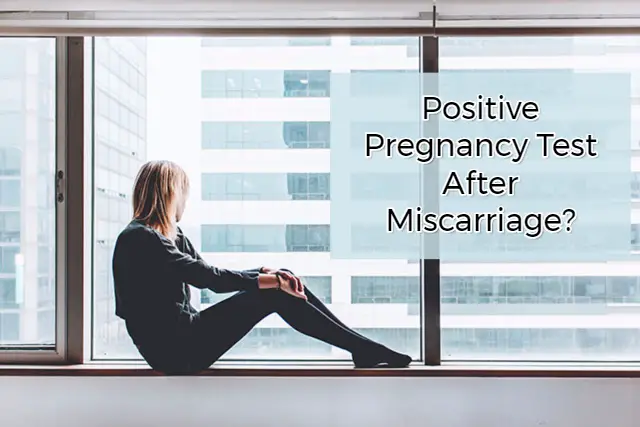 Positive Pregnancy Test After Miscarriage