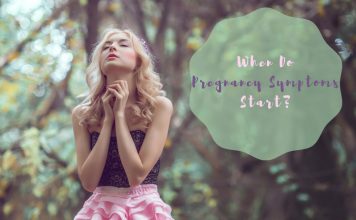 When Do Pregnancy Symptoms Start?