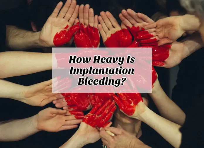 How Heavy Is Implantation Bleeding?