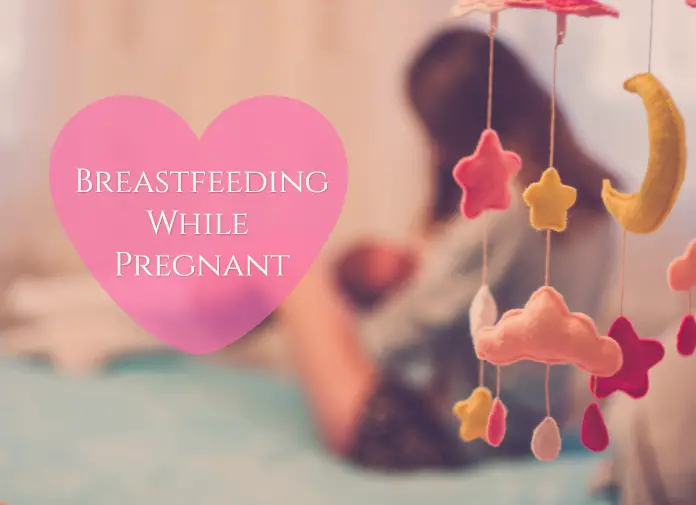 Breastfeeding While Pregnant