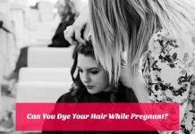 Can You Dye Your Hair While Pregnant?