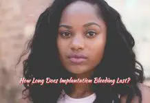 How Long Does Implantation Bleeding Last?