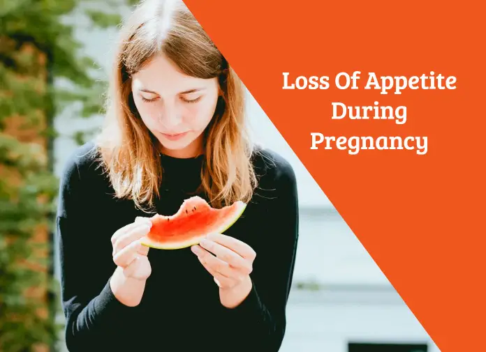 Loss Of Appetite During Pregnancy