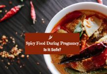 Spicy Food During Pregnancy - Is It Safe?