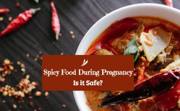 Spicy Food During Pregnancy - Is It Safe?