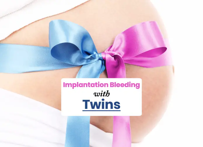 Implantation Bleeding With Twins