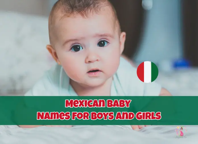 Mexican Baby Names For Boys And Girls