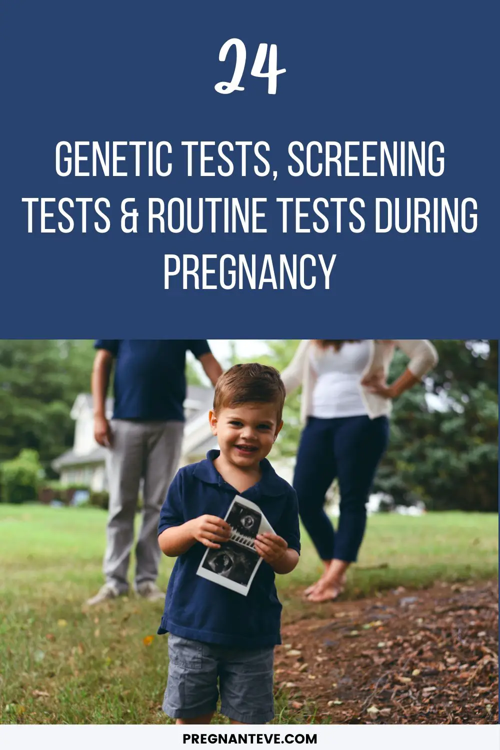 Prenatal Testing: Genetic Tests, Screening Tests And Routine Tests During Pregnancy
