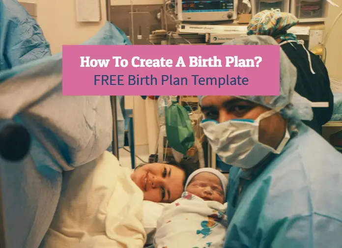 How To Create A Birth Plan: FREE Birth Plan Template